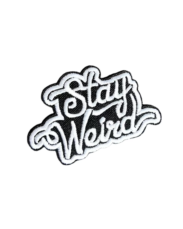 Stay weird script font patch embroidered iron patch sold by Le Monkey House