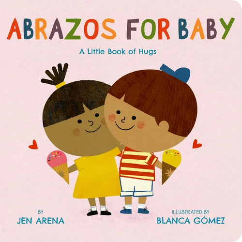 Abrazos For Baby: A Little Book of Hugs