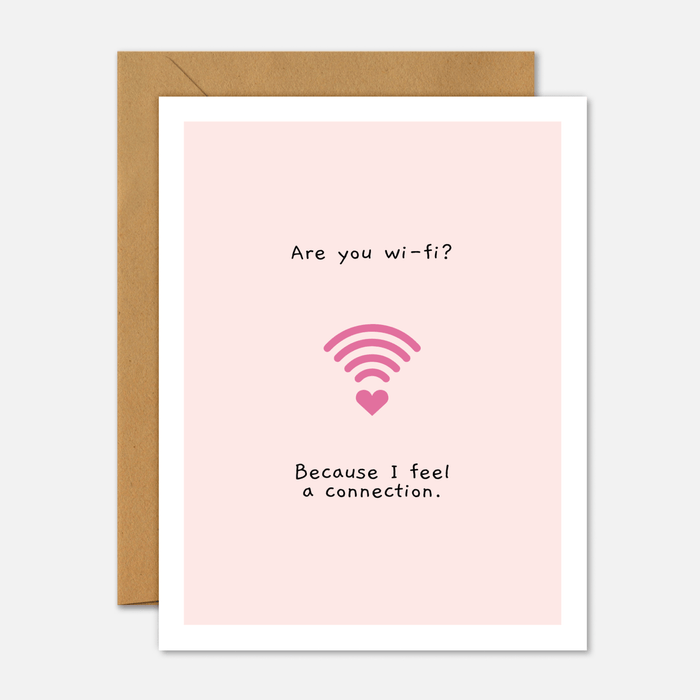 Are You Wi - fi? Because I Feel A Connection - Valentine's Day Card - Footnotes Paper