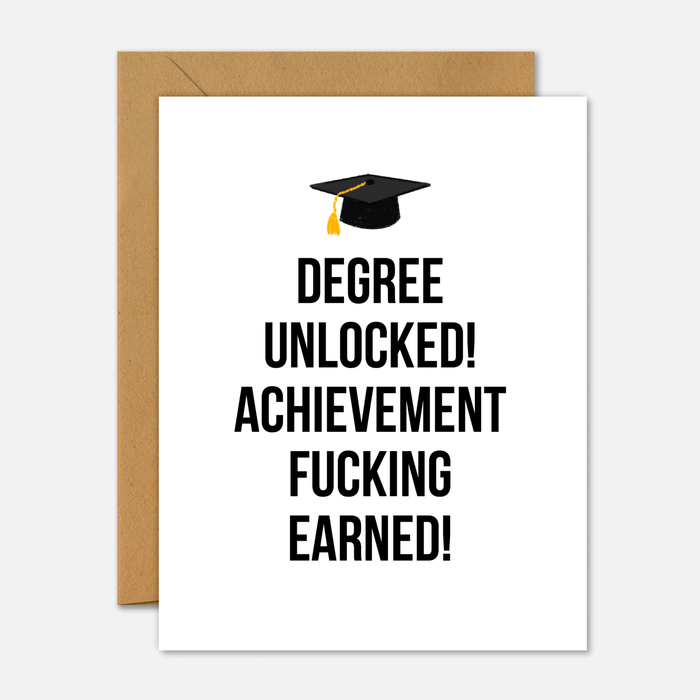 Degree Unlocked. Achievement Fucking Earned – Graduation Card - Footnotes Paper