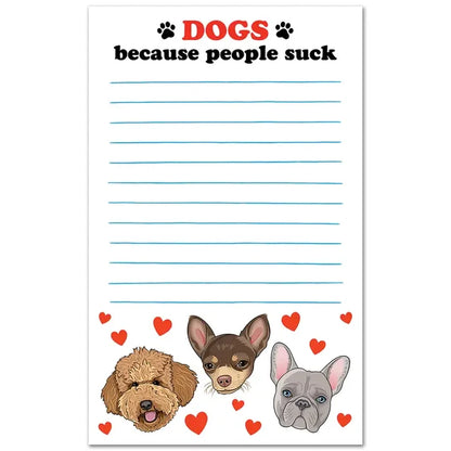 Dogs Because People Suck Notepad