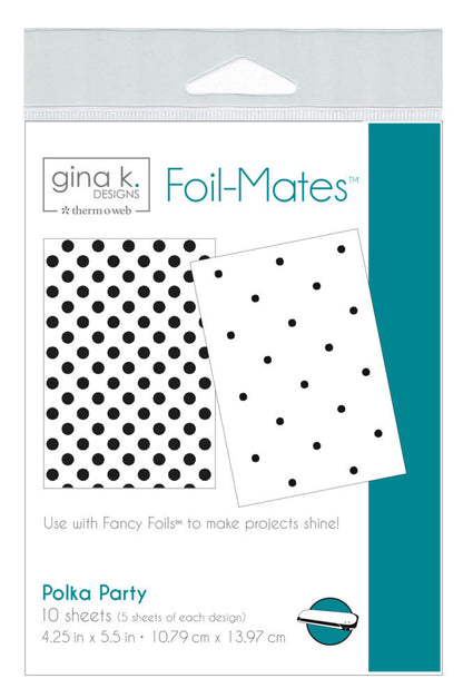 Gina K. Designs - Foil-Mates Remix - 4.25 x 5.5 - HPolka Party. Add sparkle and shine with Foils. Available at Embellish Away located in Bowmanville Ontario.