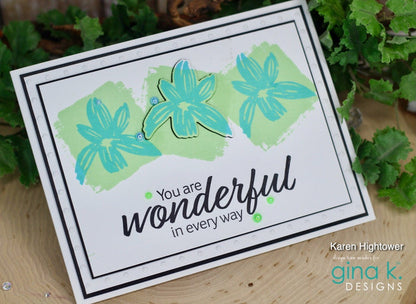 Gina K. Designs - Stamps - Wonderful In Every Way. Wonderful in Every Way is a stamp set by Lisa Hetrick. This set is made of premium clear photopolymer and measures 6" X 8". Made in the USA. Available at Embellish Away located in Bowmanville Ontario Canada. Card design by brand ambassador.