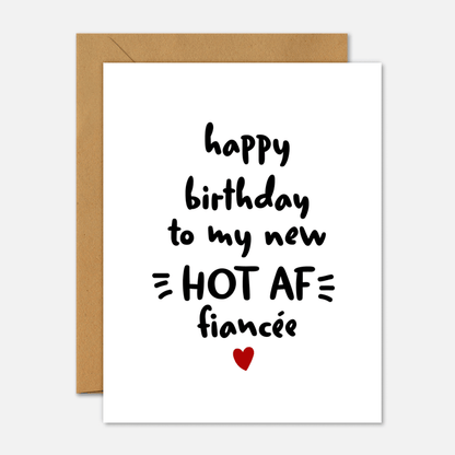 Happy Birthday To My Hot AF Fiancée - Birthday Card - Footnotes Paper