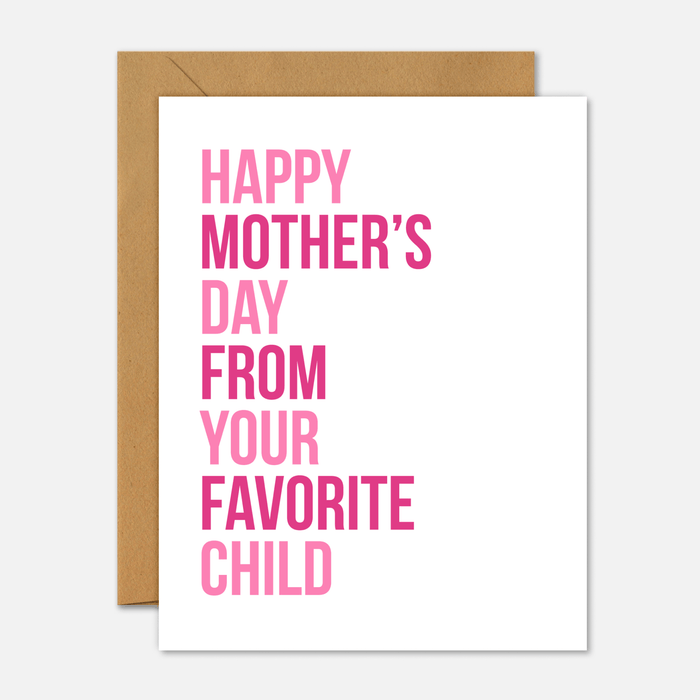 Happy Mother’s Day From Your Favorite Child Card - Mother's Day Card - Footnotes Paper
