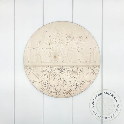 Life's A Beach Etched Round Blank