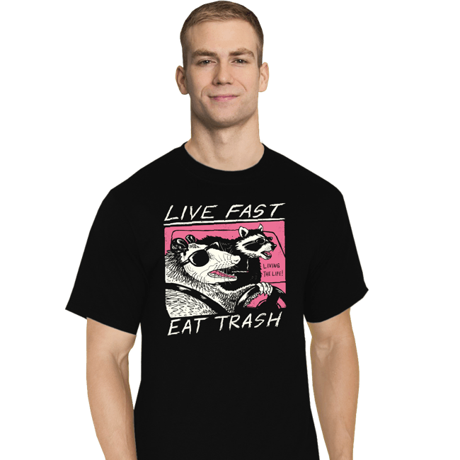 Secret_Shirts T-Shirts, Tall / Large / Black Live Fast Eat Trash
