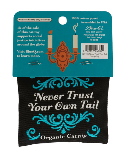Never Trust Your Own Tail, it's right behind me isn't it? Catnip toy by Blue Q sold by Le Monkey House