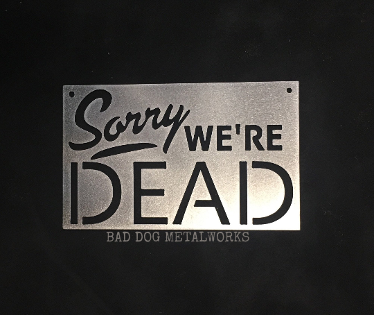 Sorry We're Dead