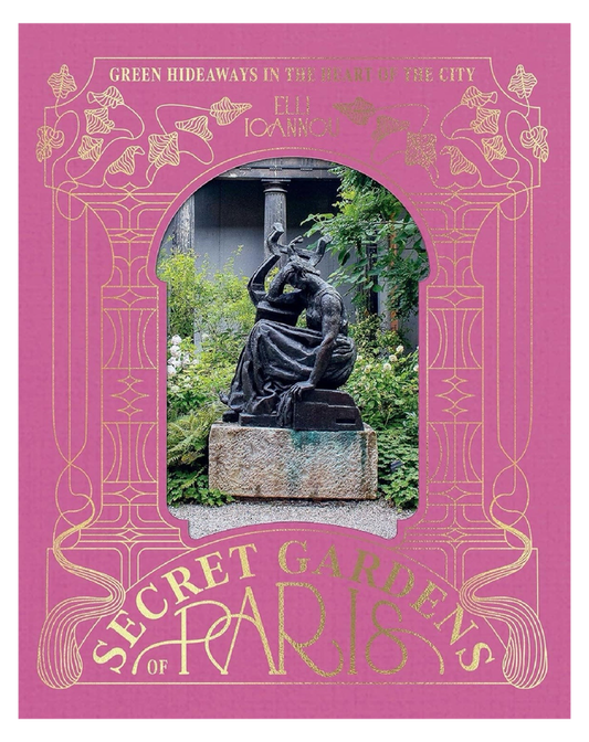 Book cover of 'Secret Gardens of Paris' with a statue and garden on a pink background