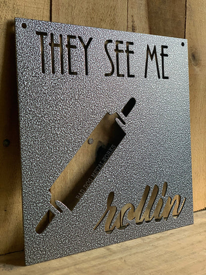 They See Me Rollin