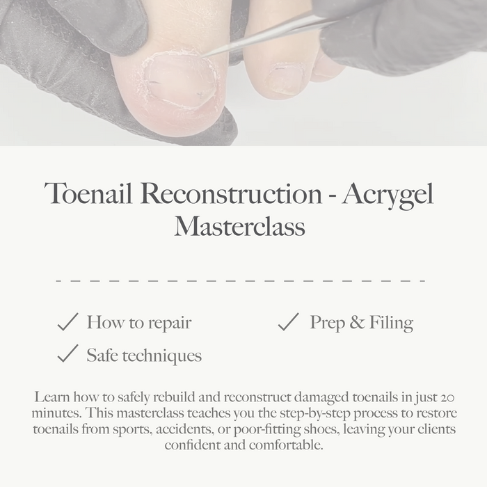 Toenail Reconstruction in Acrygel Masterclass