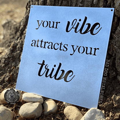 Your Vibe Attracts Your Tribe