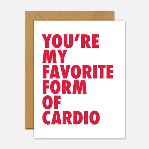 You're My Favorite Form Of Cardio Card - Valentine's Day Card - Footnotes Paper